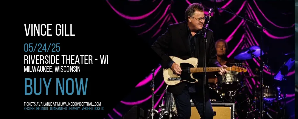 Vince Gill at Riverside Theater - WI