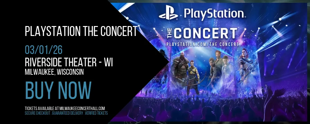PlayStation the Concert at Riverside Theater - WI