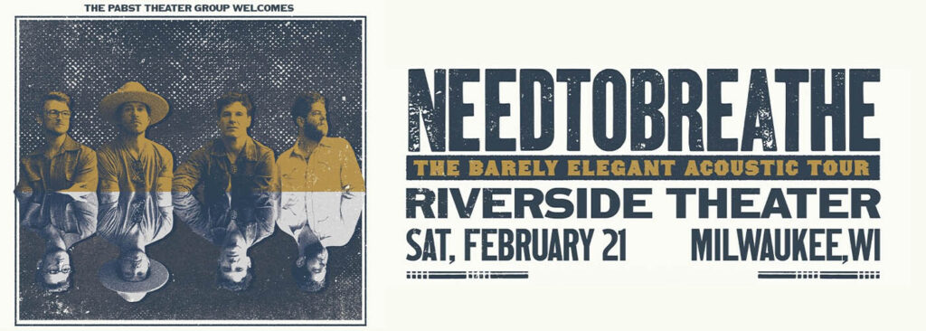 Needtobreathe at Riverside Theater - WI