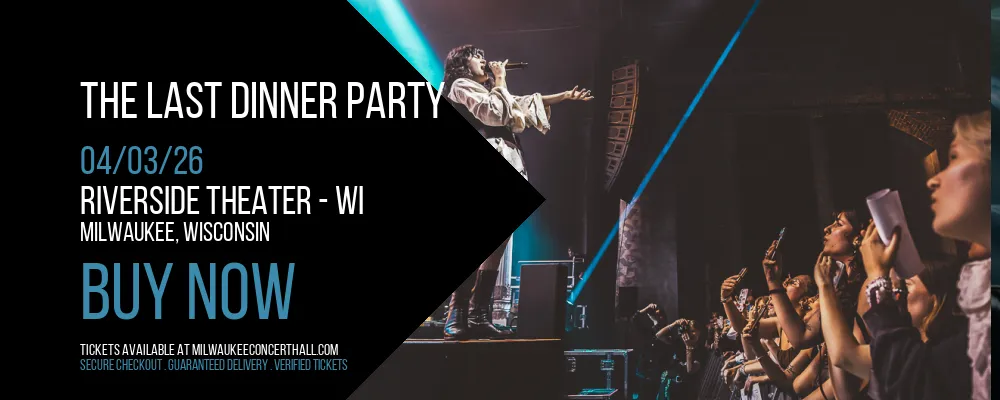 The Last Dinner Party at Riverside Theater - WI